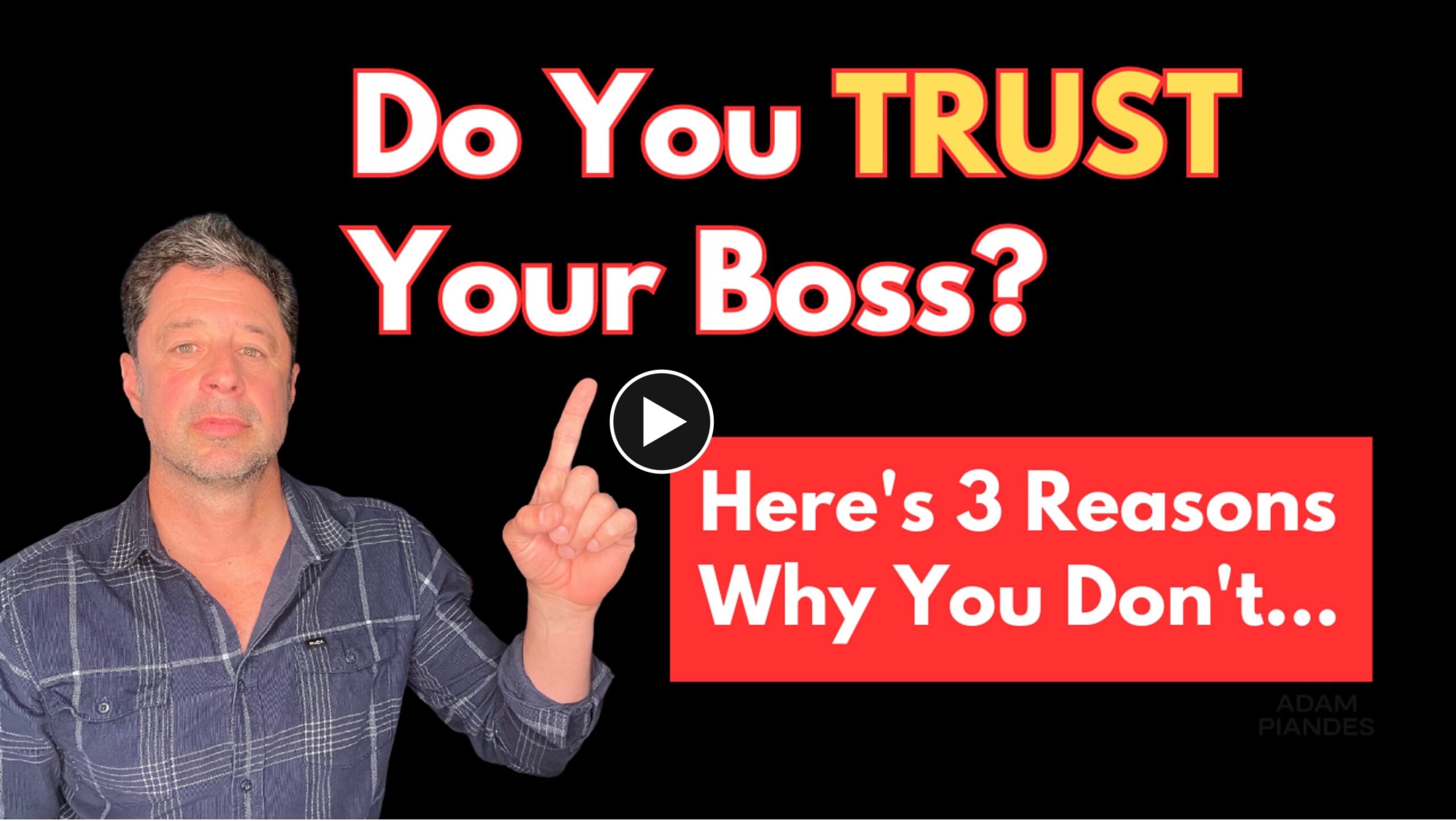 3 Reasons Why You Don't Trust Your Boss